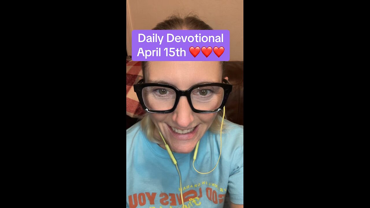 Daily Devotions April 15, 2025