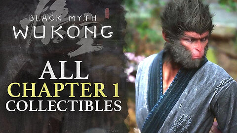 Black Myth - Wukong - All Chapter 1 Collectibles (Celestial Pills, Meditation Spots, Gourd Upgrades)