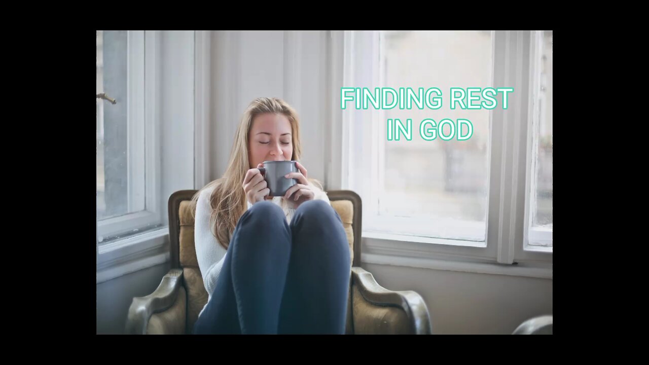 FINDING REST IN GOD