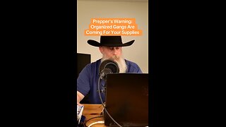 Prepper's Warning: Organized Gangs Are Coming For Your Supplies!