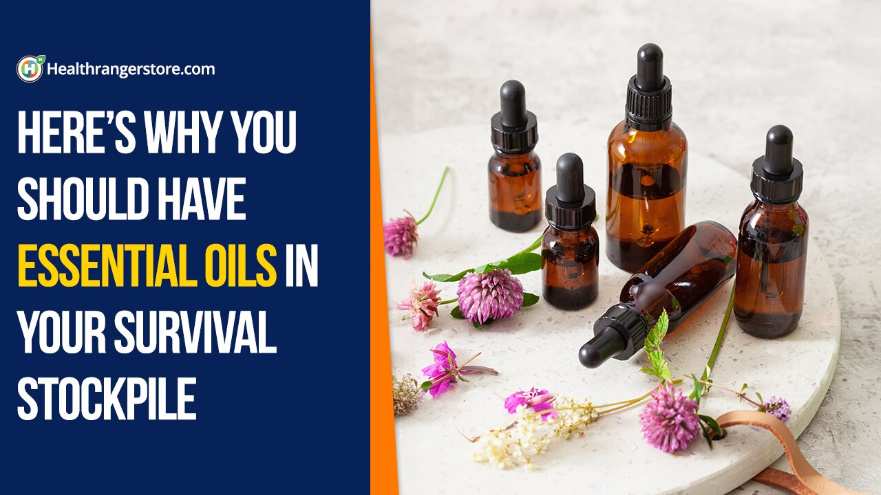 Here’s why you should have Essential Oils in your survival stockpile