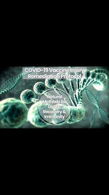 COVID 19 Vaccine Injury Remediation Protocol