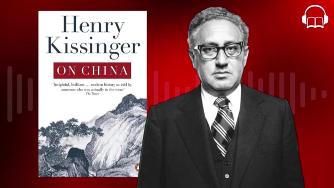 On China by Henry Kissinger Part 1 Chapters 1 to 9 of 18 Audiobook