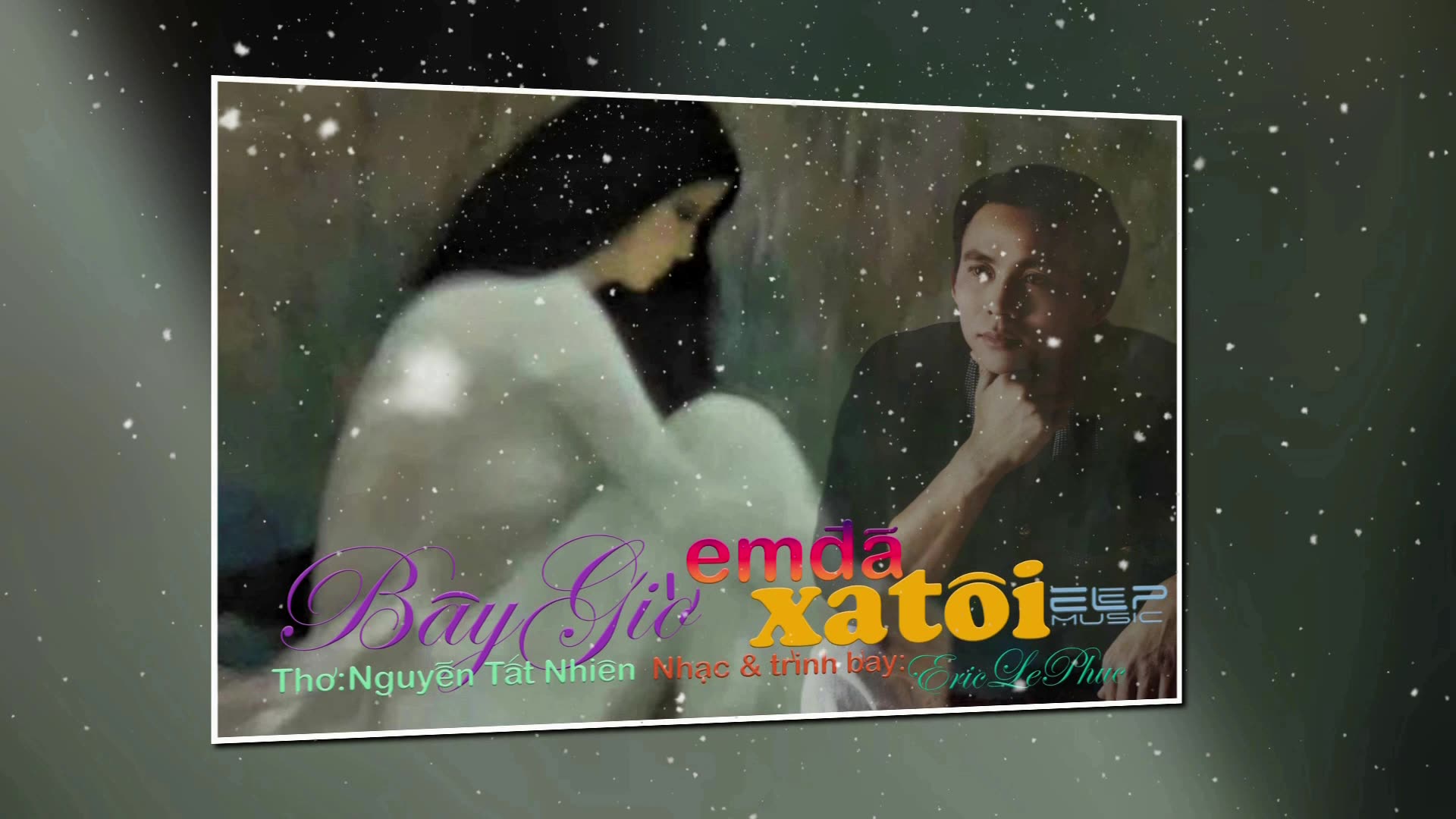 BÂY GIỜ EM ĐÃ XA TÔI