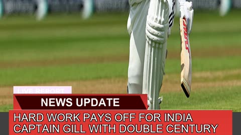 Hard Work Pays Off for India Captain Gill with Dou
