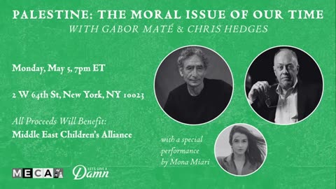 The Moral Issue Of Our Time - Gabor Maté & Chris Hedges