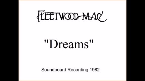Fleetwood Mac - Dreams (Live in Memphis, Tennessee October 12, 1982) Soundboard