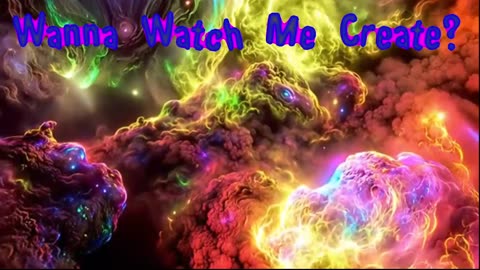 Wanna Watch Me Create?
