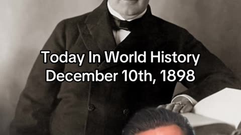 THE HISTORIC MOMENT OF DECEMBER 10th, 1898