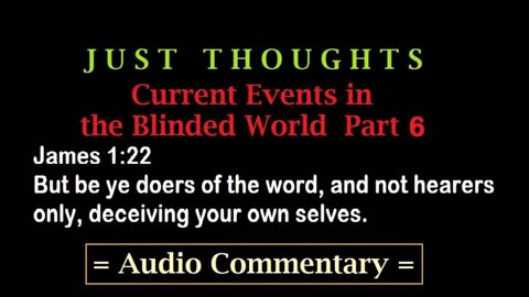Just Thoughts - Current Events in the Blinded World Part 6 (2013) Retro