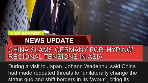 China Slams Germany for Hyping Regional Tensions