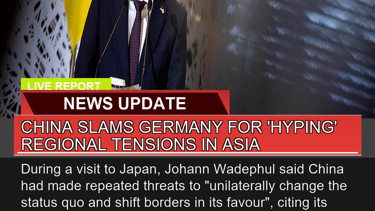 China Slams Germany for Hyping Regional Tensions