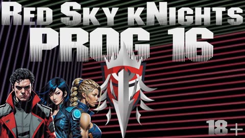 Red Sky kNights - Prog 16 Part 1 Cyberpunk RED