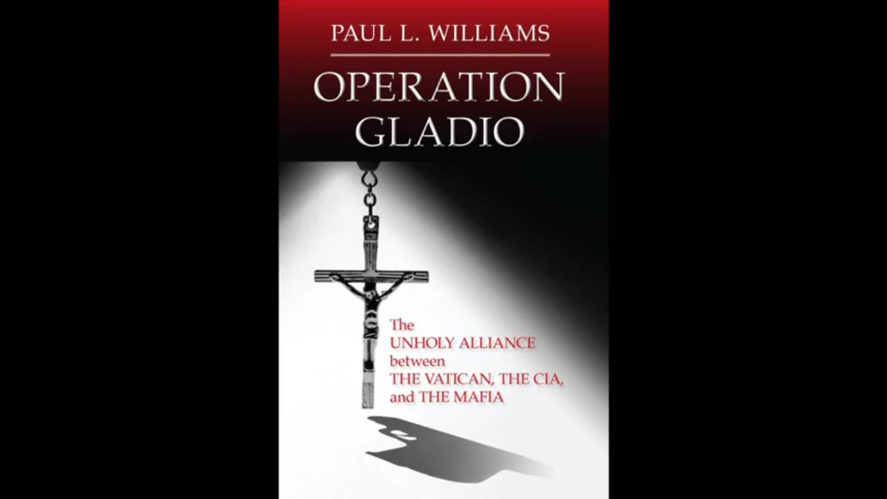 Operation Gladio: the unholy alliance between the Vatican, the CIA and the mafia