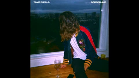 Tame Impala - Borderline (Original Single Version)