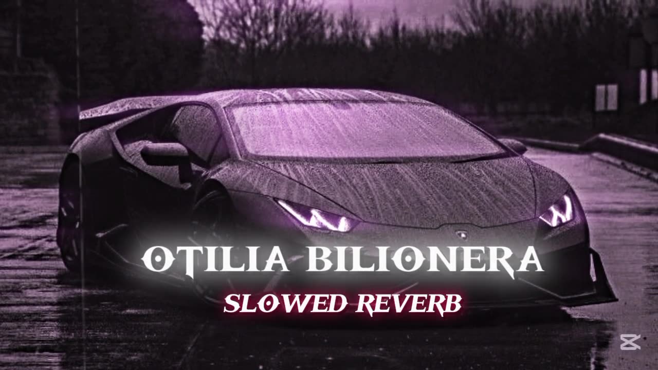 Otilia Billionera Slowed Reverb Song.
