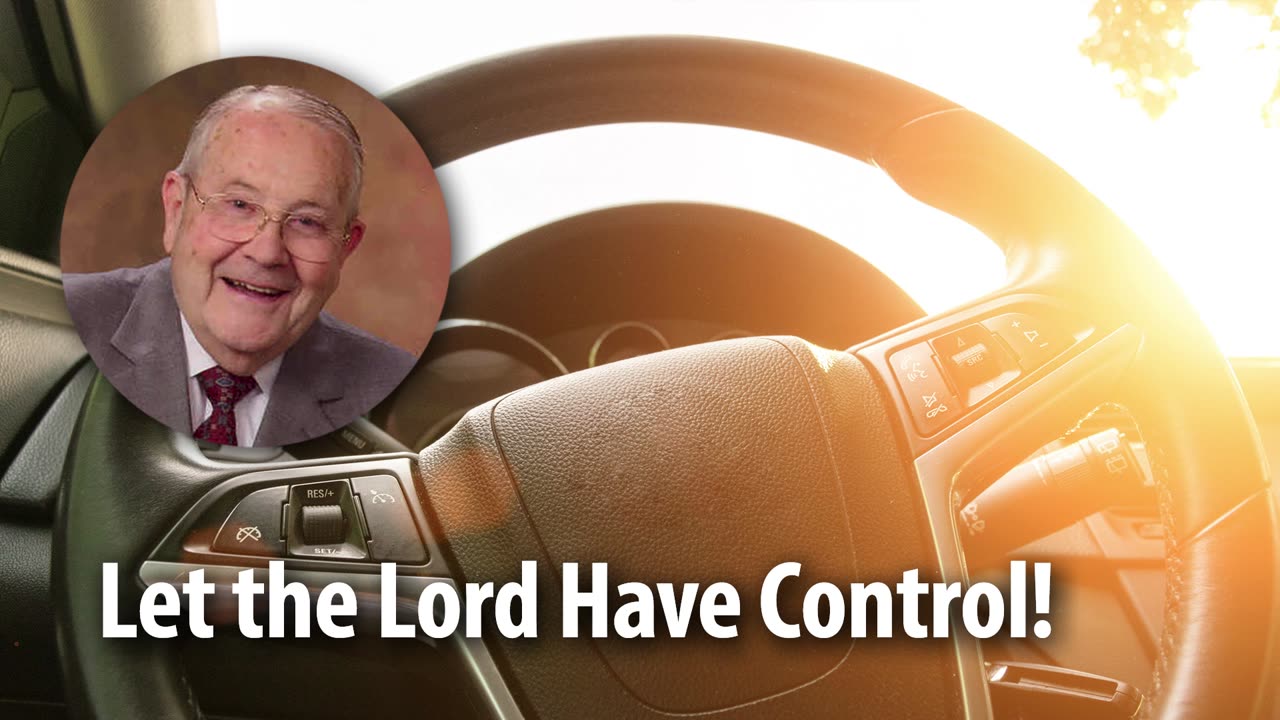 LET THE LORD HAVE CONTROL​! – Proverbs 3:5-6 Devotional by Pastor Cecil A. Thompson