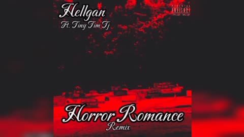 Hellgan - Horror Romance (Remix) Ft. Tiny Tim Tj