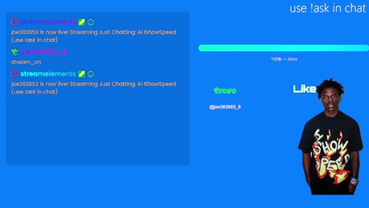 Ai ishowspeed (use !ask in chat)