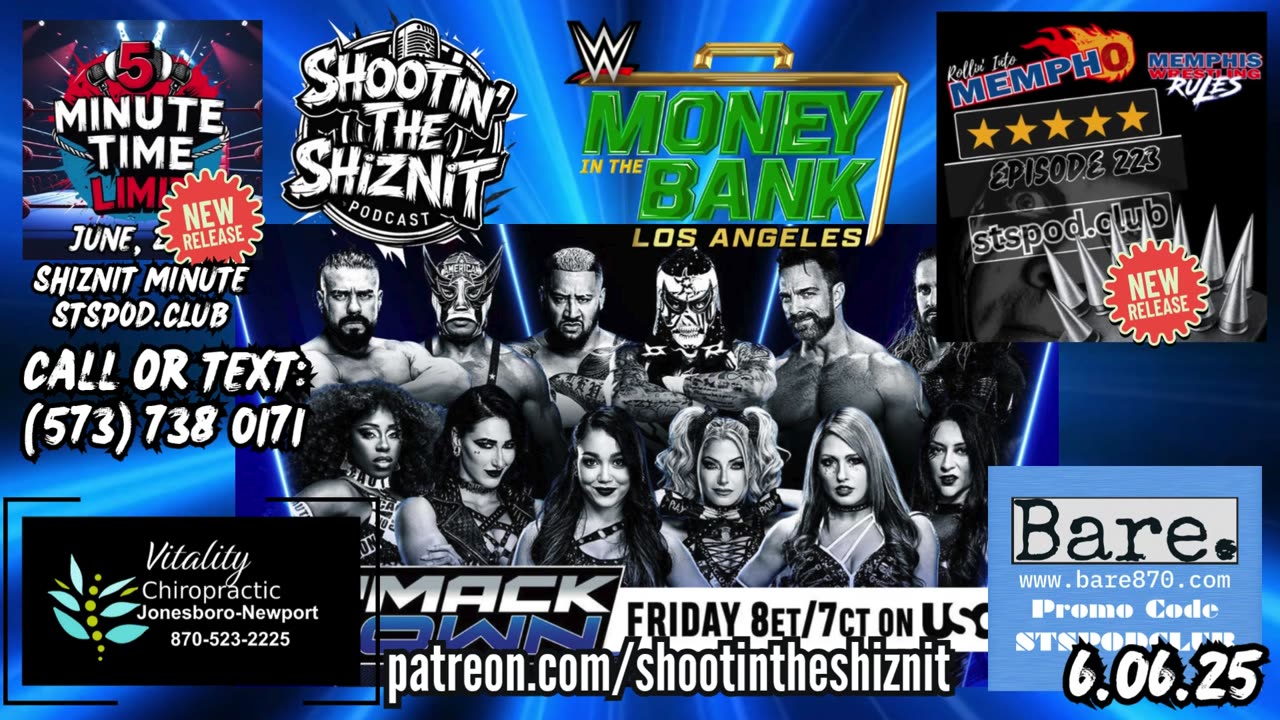 SHIZNIT MINUTE 6.06.25-BT talks SMACKDOWN LIVE!