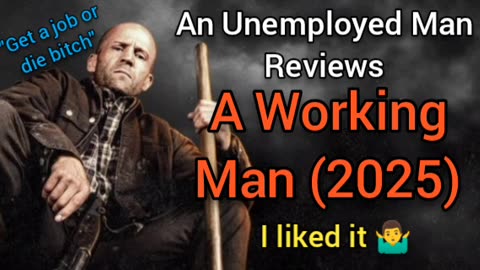 A Working Man (2025) Movie Review - I ENJOYED THIS FLICK
