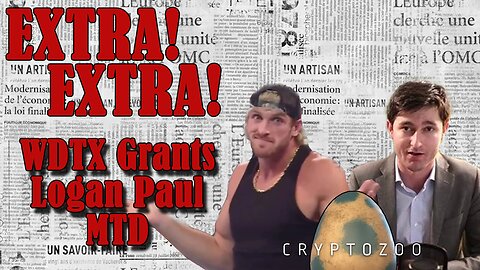 Extra Extra - Logan Paul Wins Motion To Dismiss...For Now