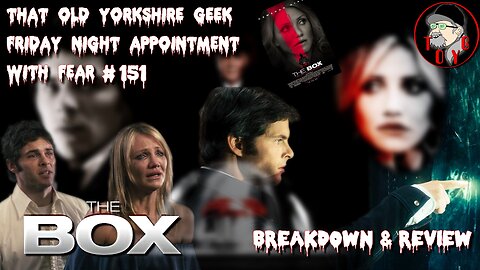 TOYG! Friday Night Appointment With Fear #151 - The Box (2009) Breakdown and Review - SPOILERS