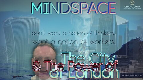 MINDSPACE & The Power of the City of London