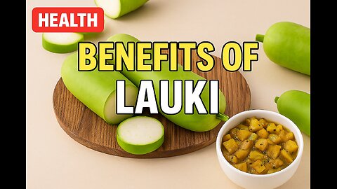 benefits of "ridge gourd" or "loofah gourd" | benefits of lauki
