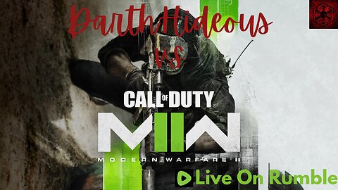 DarthHideous Vs Call of Duty...Modern Warfare II?