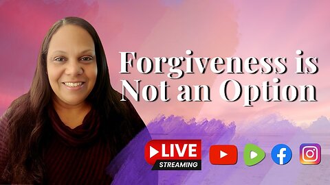 Forgiveness is Not an Option
