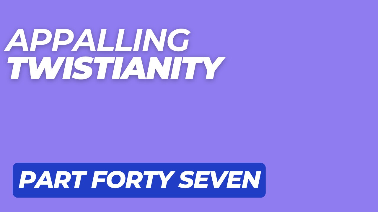 Gabry’el Speaks As A Man ~ Dowd Confirmed ~ Appalling Twistianity Forty~Seven 31 October 2025