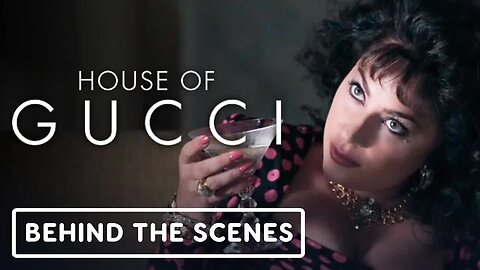 House of Gucci - Official Behind the Scenes (2021) Lady Gaga, Adam Driver, Jared Leto