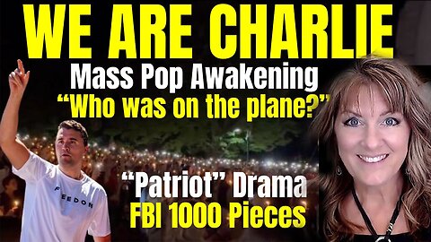 Melissa Redpill Update Today Sep 22: "We Are Charlie-Mass Awakening-Candace, 1000 Pieces"