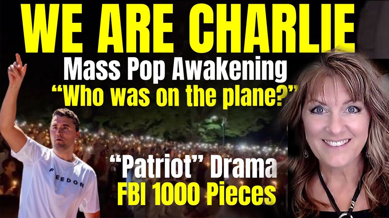 Melissa Redpill Update Today Sep 22: "We Are Charlie-Mass Awakening-Candace, 1000 Pieces"