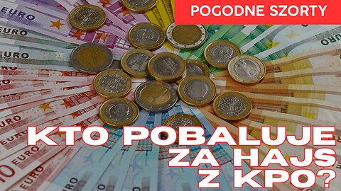 Kto "baluje za hajsy z KPO"? | Pogodne Szorty #246