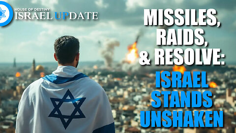 Missiles, Raids, and Resolve: Israel Stands Unshaken
