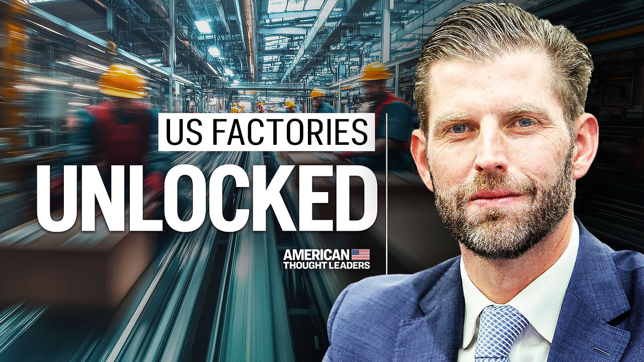 Eric Trump: How America Can Outcompete China in Manufacturing