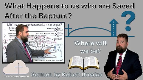 What Happens To Us AFTER the Rapture?