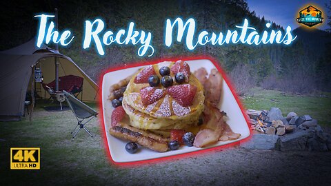 Camping & Cooking in the Beautiful Rocky Mountains | 4K UHD