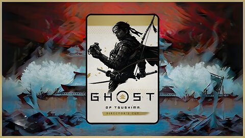 GHOST OF TSUSHIMA - WAY OF THE GHOST (PART 1)