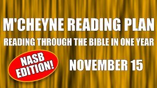 Day 319 - November 15 - Bible in a Year - NASB Edition