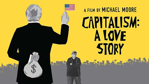 Capitalism - A Love Story