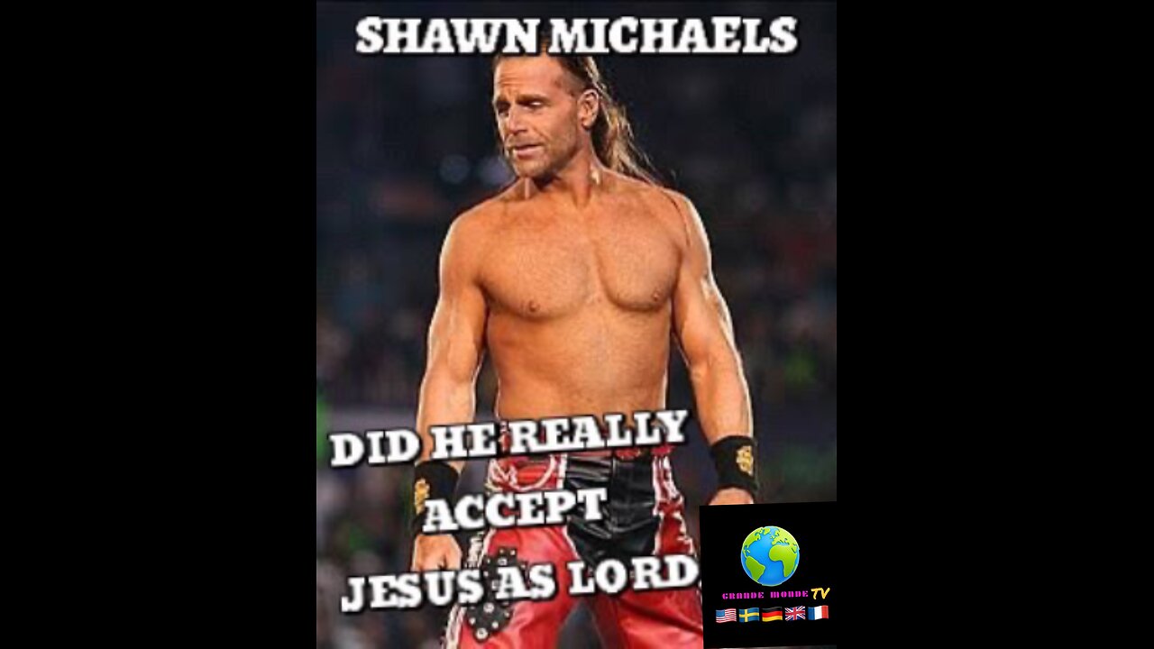 SHAWN MICHAELS DID HE REALLY GIVE HIS LIFE TO THE LORD