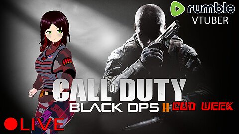 (VTUBER) - BO2 BASED ON TODAY - Call of Duty Black Ops 2 Campaign - COD WEEK - RUMBLE