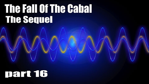 The Fall Of The Cabal - The Sequel - PART 16