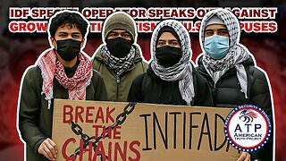 IDF SPECIAL OPERATOR SPEAKS OUT AGAINST GROWING ANTISEMITISM ON U.S. CAMPUSES