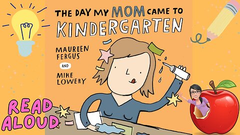 The day my mom came to Kindergarten // Read Aloud Story Time for kids