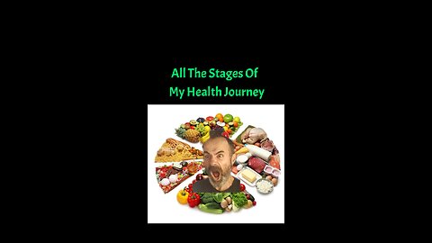 all the stages of my health journey
