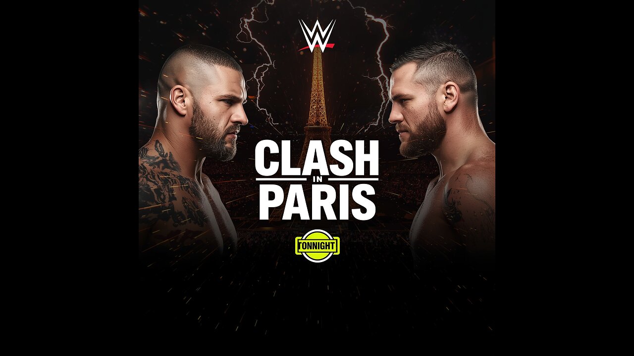 WWE Clash in Paris: Explosive Matches You Can’t Miss Tonight